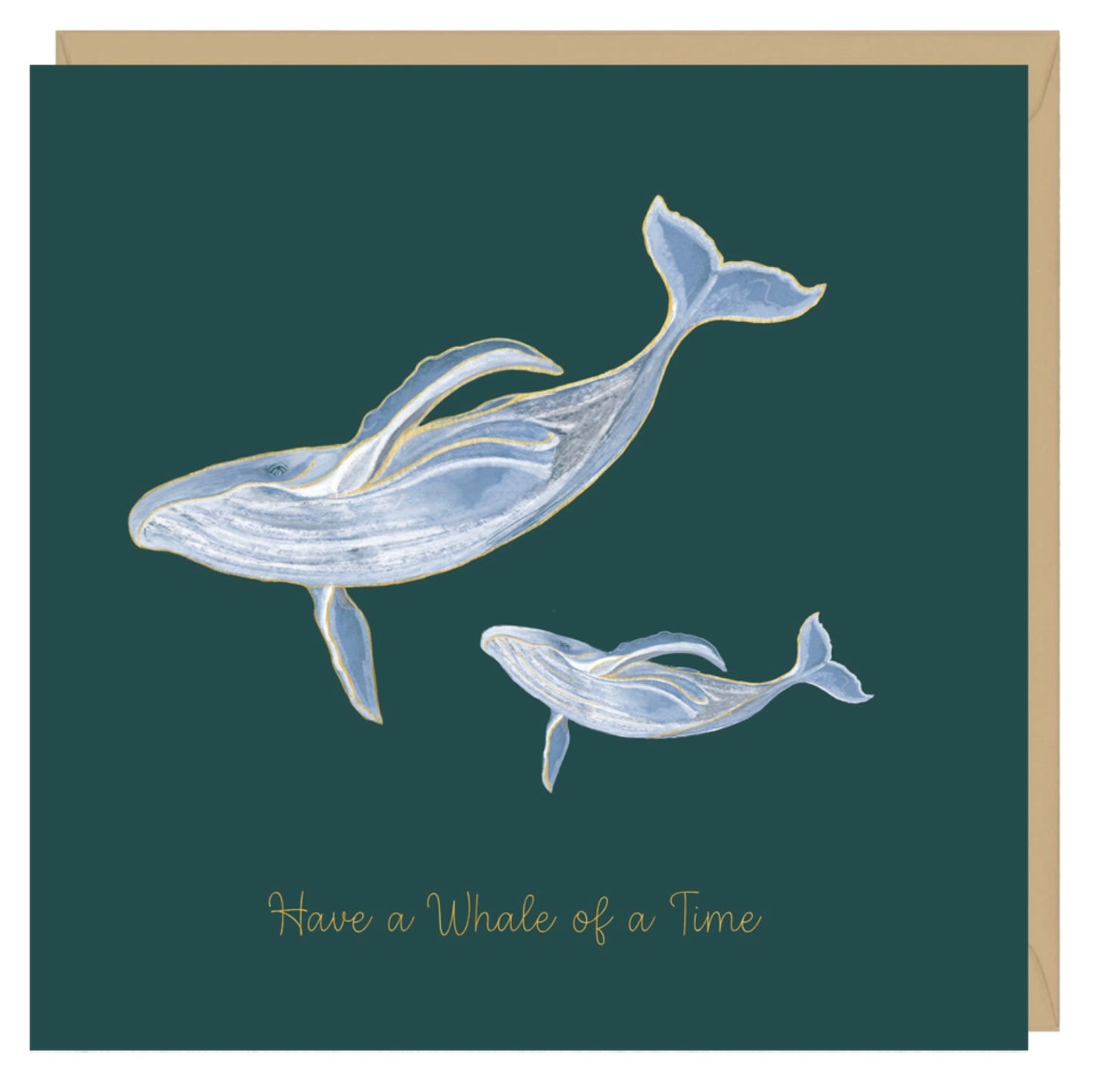 Have a Whale of a Time any occasion card with gold foil finish