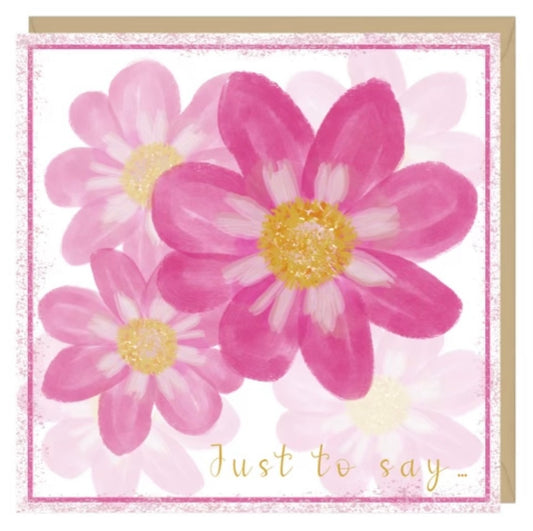 Pink Dahlia Flower Just to say Card on White Background.